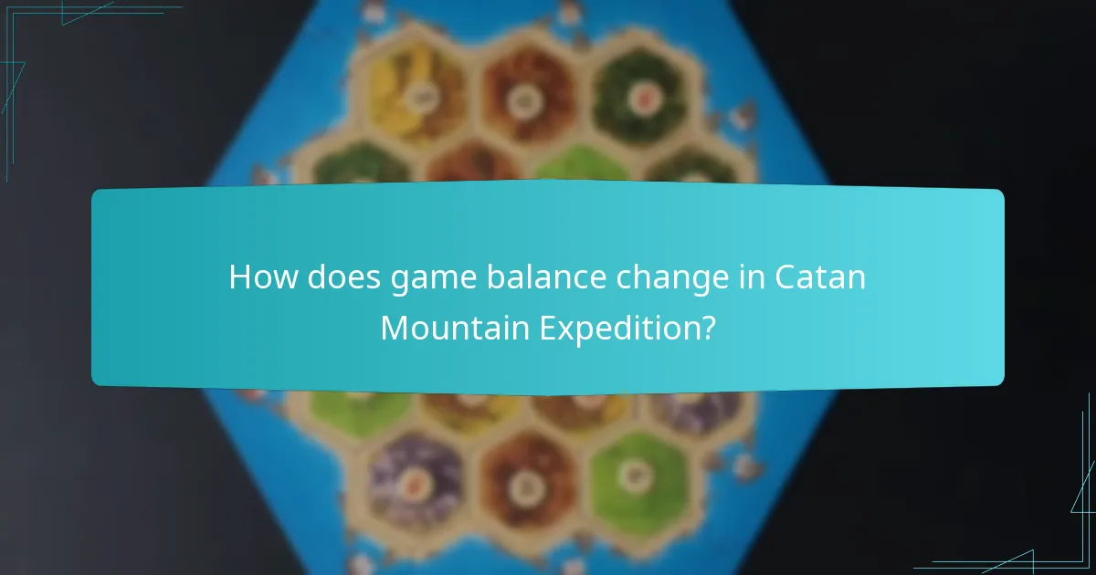 How does game balance change in Catan Mountain Expedition?