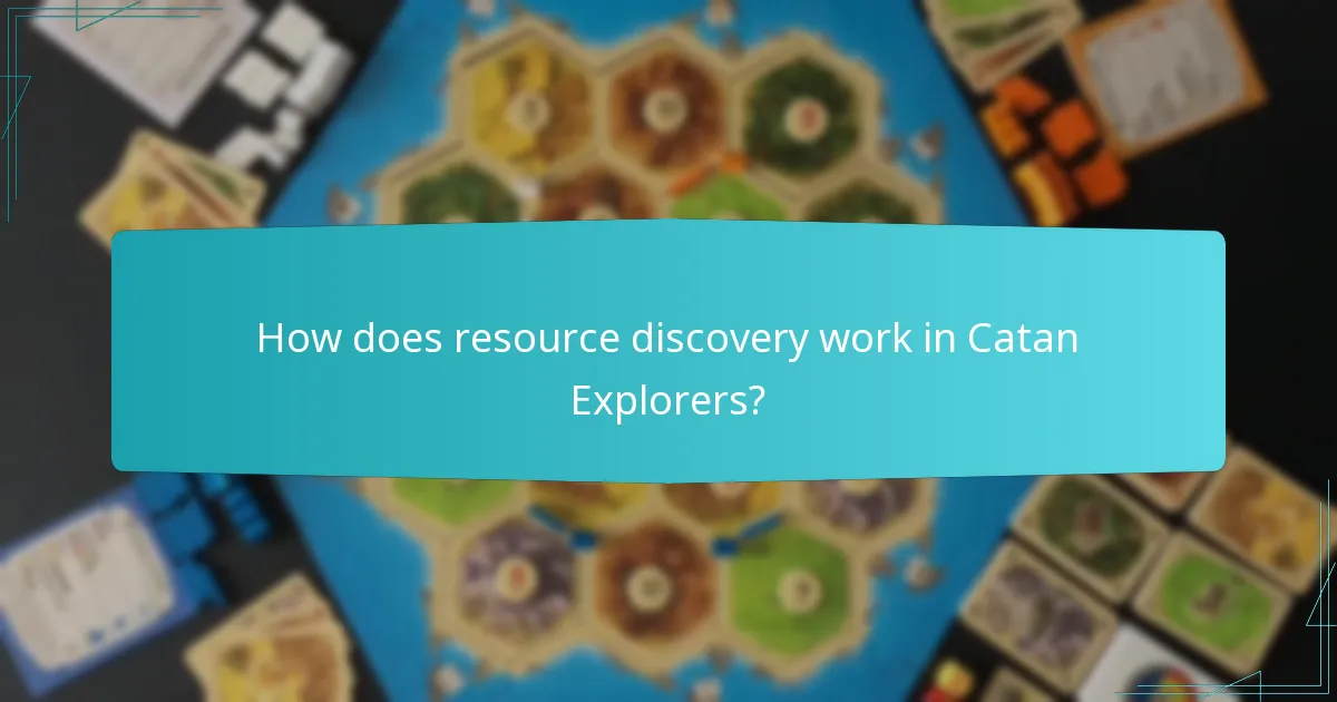 How does resource discovery work in Catan Explorers?