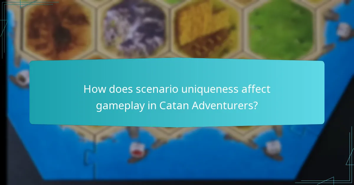 How does scenario uniqueness affect gameplay in Catan Adventurers?