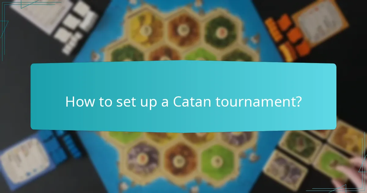 How to set up a Catan tournament?