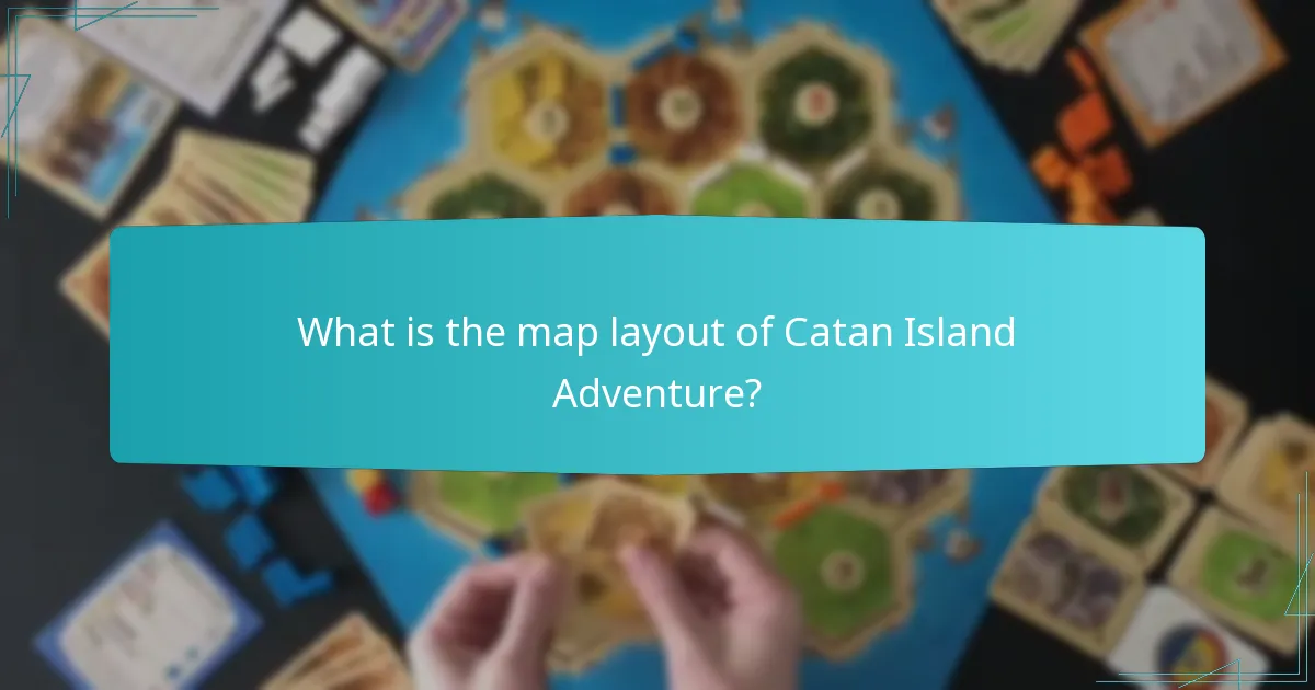 What is the map layout of Catan Island Adventure?
