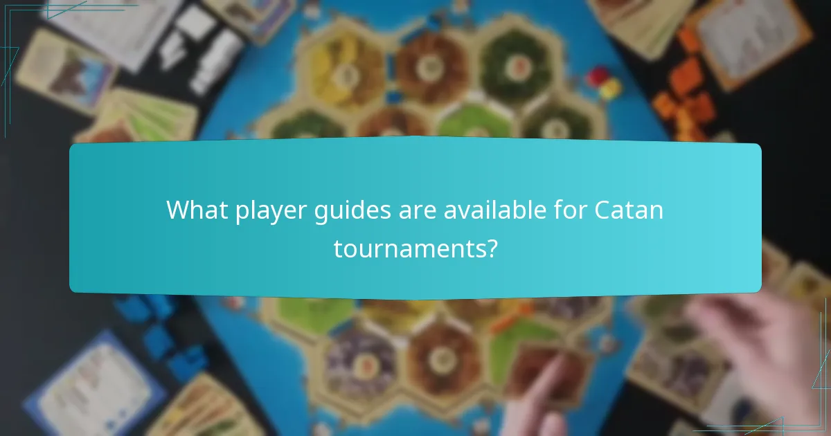 What player guides are available for Catan tournaments?