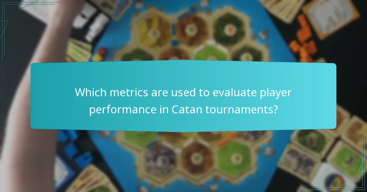 Which metrics are used to evaluate player performance in Catan tournaments?