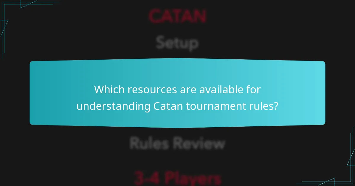 Which resources are available for understanding Catan tournament rules?